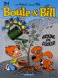 Boule & Bill Tome 31 : Graine De Cocker