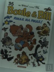 Boule & Bill Tome 35 : Roule Ma Poule !