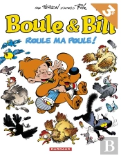 Boule & Bill Tome 35 : Roule Ma Poule !