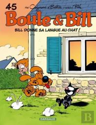 Boule & Bill Tome 45 : Bill Donne Sa Langue Au Chat !