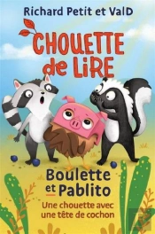 Boulette Et Pablito : Une Chouette Avec Une Tête De Cochon