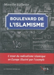 Boulevard De L'Islamisme ; De L'Échec De L'Intégration À La Désintégration De La Démocratie