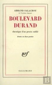 Boulevard Durand : Chronique D'Un Procès Oublié. Drame En Deux Parties