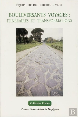 Bertrand.pt - Bouleversants Voyages : Itinéraires Et Transformations