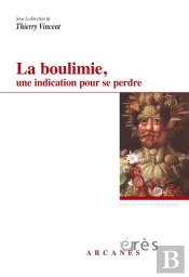 Boulimie, Une Indication Pour Se Perdre