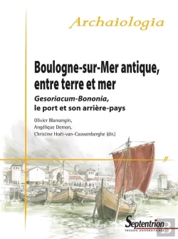 Bertrand.pt - Boulogne-Sur-Mer Antique, Entre Terre Et Mer ; Gesoriacum-Bononia, Le Port Et Son Arrière-Pays