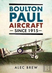 Boulton Paul Aircraft Since 1915