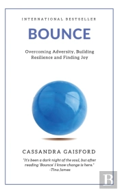Bounce: Overcoming Adversity, Building R