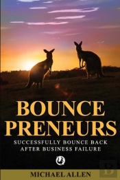 Bouncepreneurs: Successfully Bounce Back