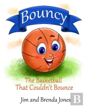 Bouncy: The Basketball That Couldn'T Bou