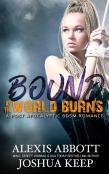 Bound As The World Burns