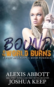 Bound As The World Burns