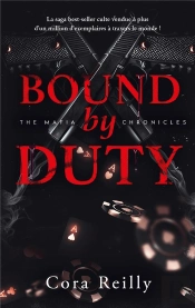 Bound By Duty - The Mafia Chronicles, T2 (Edition Française)