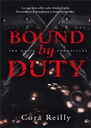 Bound By Duty - The Mafia Chronicles, T2 (Edition Française)