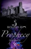 Bound By Prophecy
