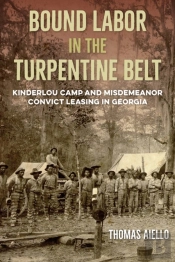 Bound Labor In The Turpentine Belt