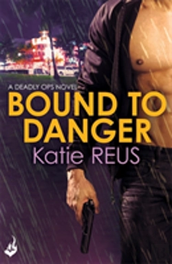 Bertrand.pt - Bound To Danger: Deadly Ops Book 2 (A Series Of Thrilling, Edge-Of-Your-Seat Suspense)