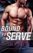 Bound To Serve