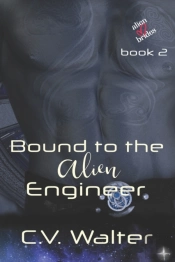 Bound To The Alien Engineer