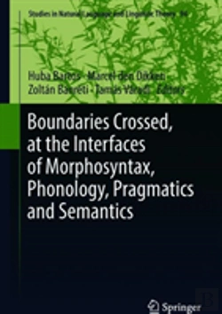 Bertrand.pt - Boundaries Crossed, At The Interfaces Of Morphosyntax, Phonology, Pragmatics And Semantics