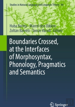 Bertrand.pt - Boundaries Crossed, At The Interfaces Of Morphosyntax, Phonology, Pragmatics And Semantics