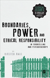Boundaries, Power And Ethical Responsibility In Counselling And Psychotherapy