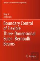 Boundary Control Of Flexible Three-Dimensional Eulerâ€“Bernoulli Beams