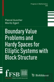 Boundary Value Problems And Hardy Spaces For Elliptic Systems With Block Structure