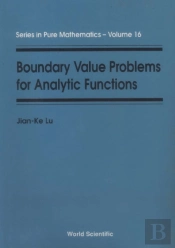 Boundary Value Problems For Analytic Functions