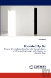 Bounded By Six