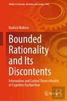Bounded Rationality And Its Discontents