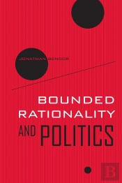 Bounded Rationality And Politics