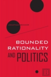 Bounded Rationality And Politics