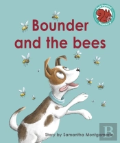Bounder And The Bees
