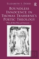 Boundless Innocence In Thomas Traherne'S Poetic Theology