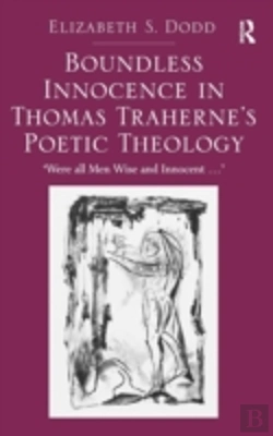 Bertrand.pt - Boundless Innocence In Thomas Traherne'S Poetic Theology