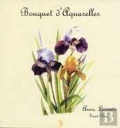 Bouquet D'Aquarelles - Annie Lecomte