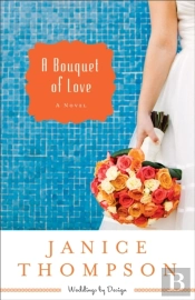 Bouquet Of Love (Weddings By Design Book #4)