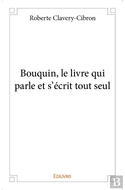 Bertrand.pt - Bouquin, Le Livre Qui Parle Et S'Écrit Tout Seul