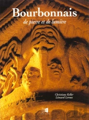 Bourbonnais ; De Pierre Et De Lumiere
