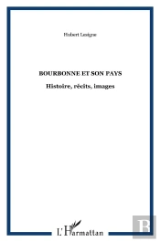 Bourbonne Et Son Pays Histoire Recits Images