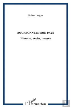 Bertrand.pt - Bourbonne Et Son Pays Histoire Recits Images