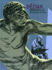 Bourdelle, Le Visiteur Du Soir