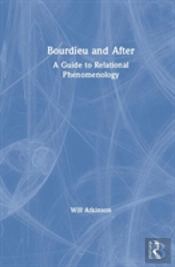 Bourdieu And After