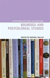 Bourdieu And Postcolonial Studies