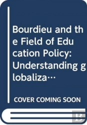 Bourdieu And The Field Of Education Policy