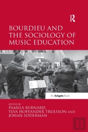Bourdieu And The Sociology Of Music Education