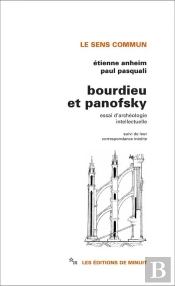 Bourdieu Et Panofsky. Essai D'Archéologie Intellectuelle