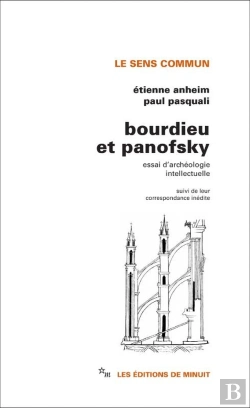 Bertrand.pt - Bourdieu Et Panofsky. Essai D'Archéologie Intellectuelle
