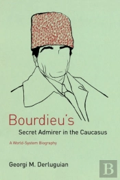Bourdieu'S Secret Admirer In The Caucasus